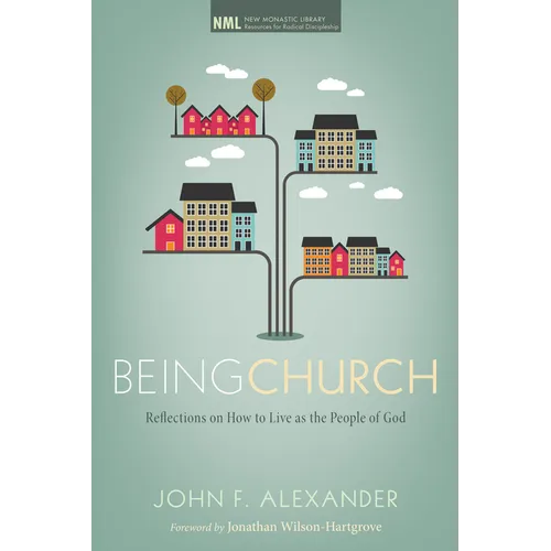 Being Church: Reflections on How to Live as the People of God