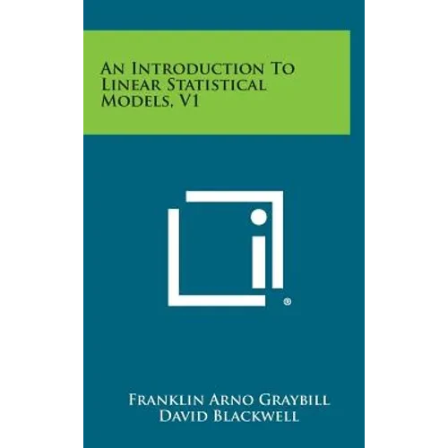 An Introduction to Linear Statistical Models, V1 - Hardcover