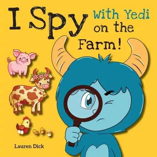 I Spy With Yedi on the Farm!: (Ages 3-5) Practice With Yedi! (I Spy, Find and Seek, 20 Different Scenes) - Paperback