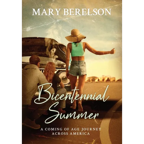 Bicentennial Summer: A Coming of Age Journey Across America