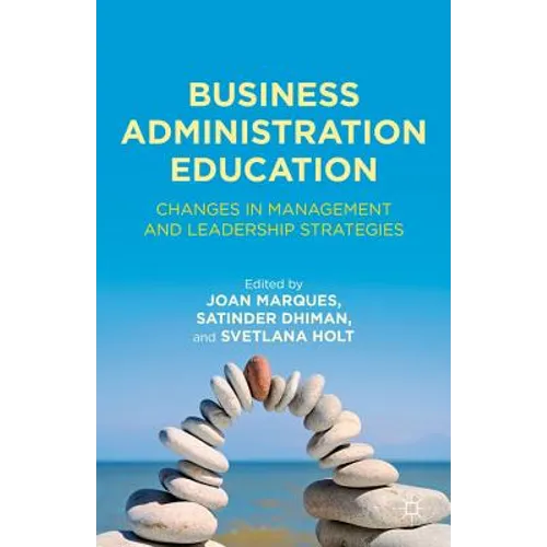 Business Administration Education: Changes in Management and Leadership Strategies - Hardcover - IBook Store