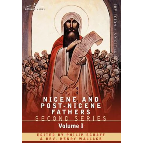 Nicene and Post-Nicene Fathers: Second Series Volume I - Eusebius: Church History, Life of Constantine the Great, Oration in Praise of Constantine - Hardcover - IBook Store