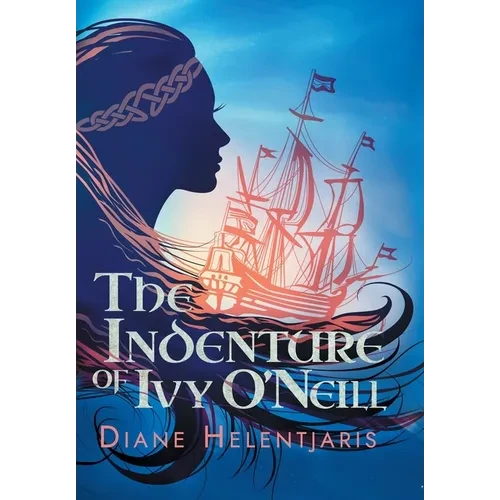 The Indenture of Ivy O'Neill - Hardcover