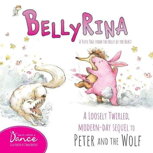 Bellyrina: A Tutu Tale from the Belly of the Beast - Paperback