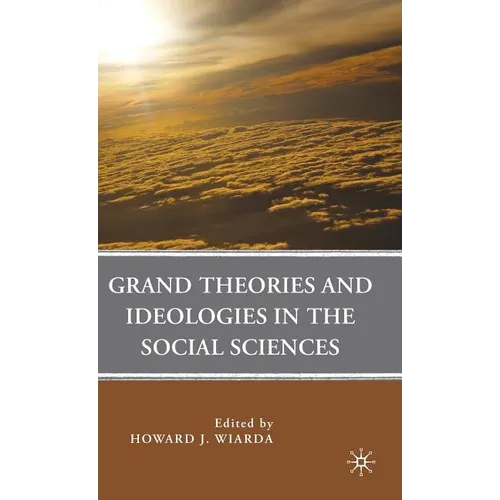 Grand Theories and Ideologies in the Social Sciences - Hardcover - IBook Store