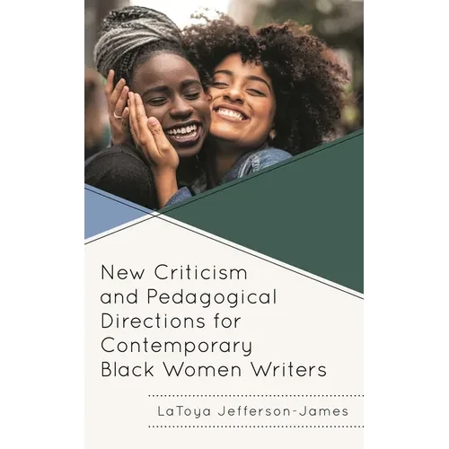 New Criticism and Pedagogical Directions for Contemporary Black Women Writers - Paperback