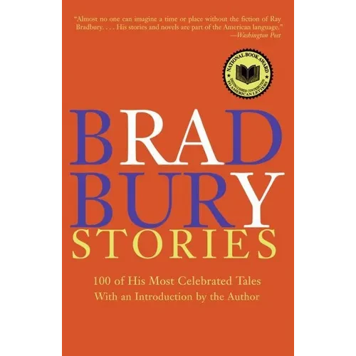 Bradbury Stories: 100 of His Most Celebrated Tales - Paperback