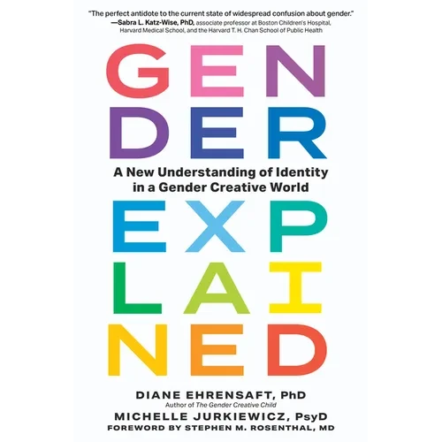 Gender Explained: A New Understanding of Identity in a Gender Creative World - Paperback