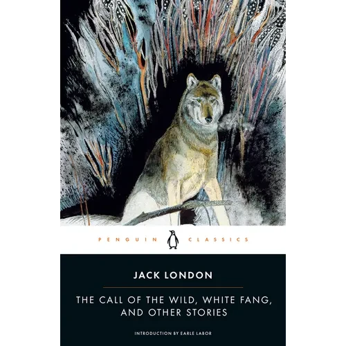 The Call of the Wild, White Fang, and Other Stories - Paperback