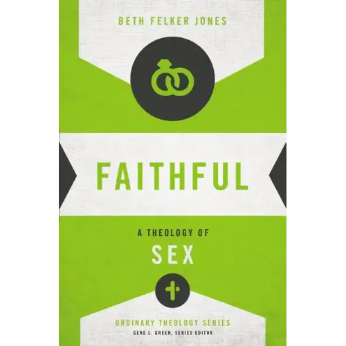 The Faithful: A Theology of Sex