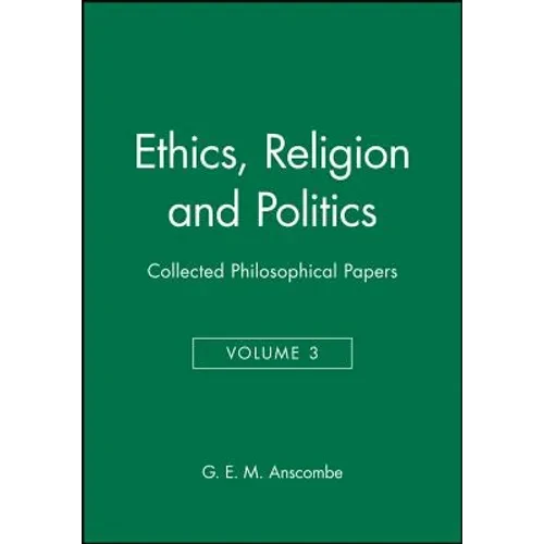 Ethics, Religion and Politics: Collected Philosophical Papers, Volume 3