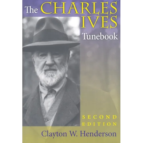The Charles Ives Tunebook - Hardcover - IBook Store