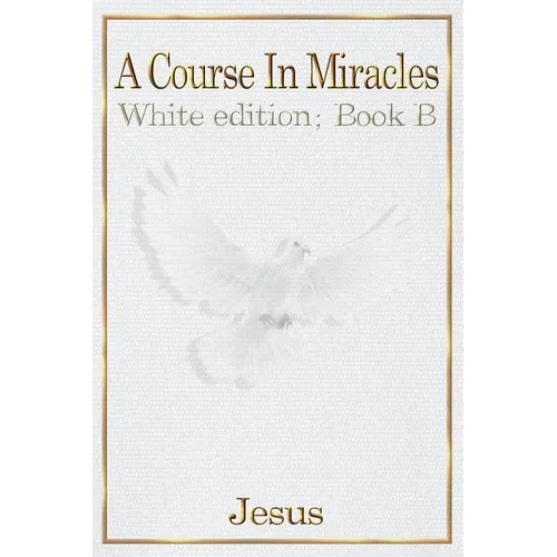 A Course in Miracles: Book B - Paperback