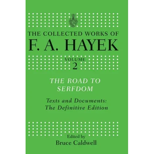 The Road to Serfdom: Text and Documents: The Definitive Edition - Paperback