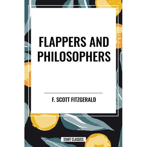 Flappers and Philosophers - Hardcover