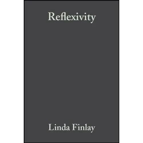 Reflexivity: A Practical Guide for Researchers in Health and Social Sciences