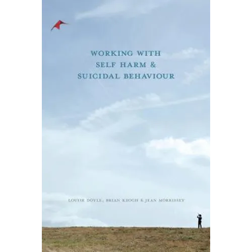 Working with Self Harm and Suicidal Behaviour - Paperback - IBook Store