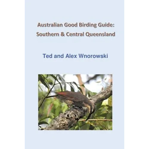 Australian Good Birding Guide: Southern & Central Queensland - Paperback