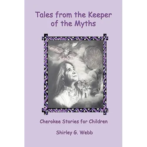 Tales from the Keeper of the Myths: Cherokee Stories for Children - Paperback