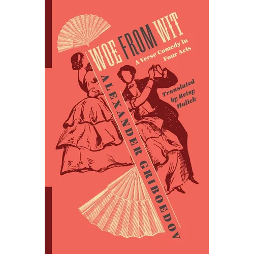 Woe from Wit: A Verse Comedy in Four Acts - Paperback - IBook Store