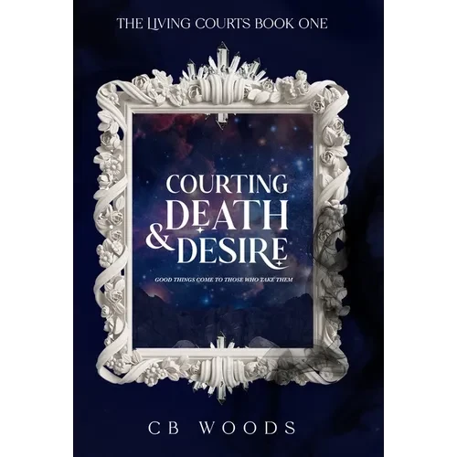 Courting Death & Desire - Hardcover
