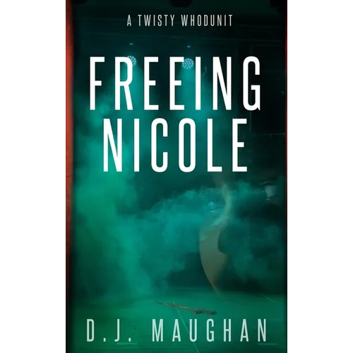 Freeing Nicole: A twisty whodunit
