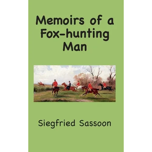 Memoirs of a Fox-hunting Man - Hardcover