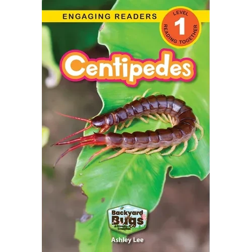 Centipedes: Backyard Bugs and Creepy-Crawlies (Engaging Readers, Level 1) - Paperback