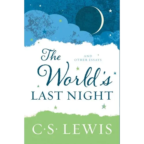 The World's Last Night: And Other Essays - Paperback