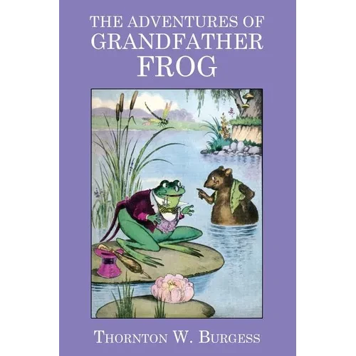 The Adventures of Grandfather Frog - Paperback