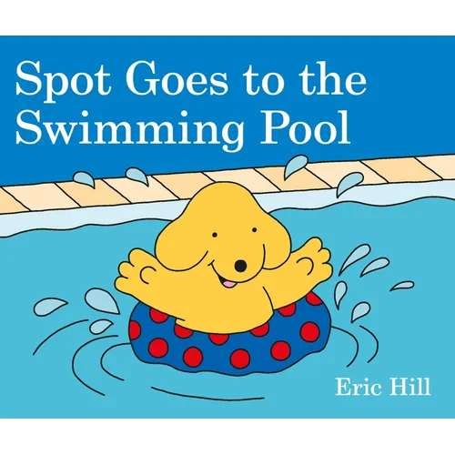 Spot Goes to the Swimming Pool - Board Book - IBook Store