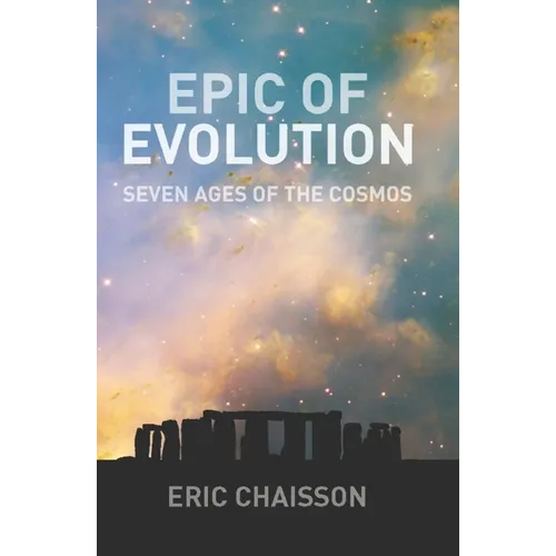 Epic of Evolution: Seven Ages of the Cosmos - Paperback - IBook Store