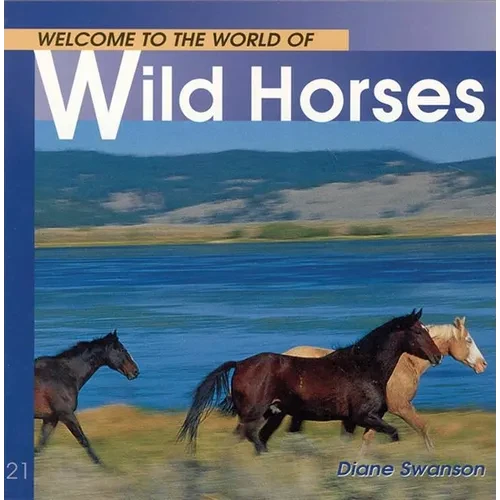 Welcome to the World of Wild Horses - Paperback