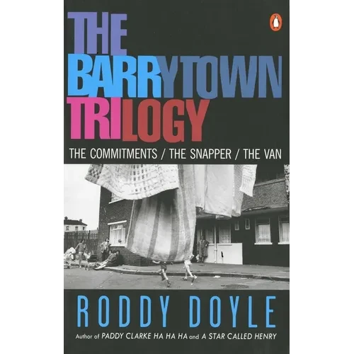 The Barrytown Trilogy: The Commitments; The Snapper; The Van - Paperback