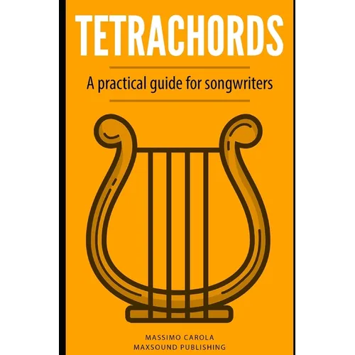 Tetrachords: A practical guide for songwriters - Paperback - IBook Store