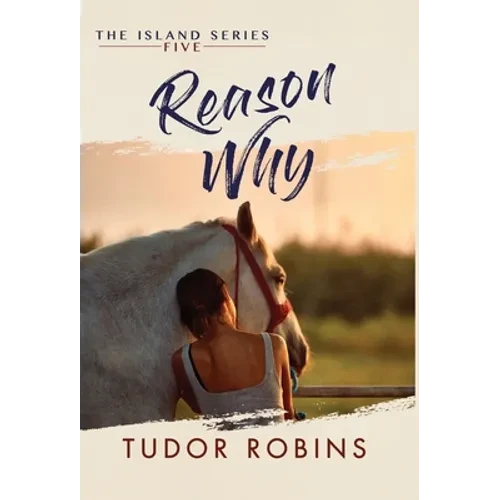 Reason Why: A sweet summer romance featuring true friends and true love - Hardcover