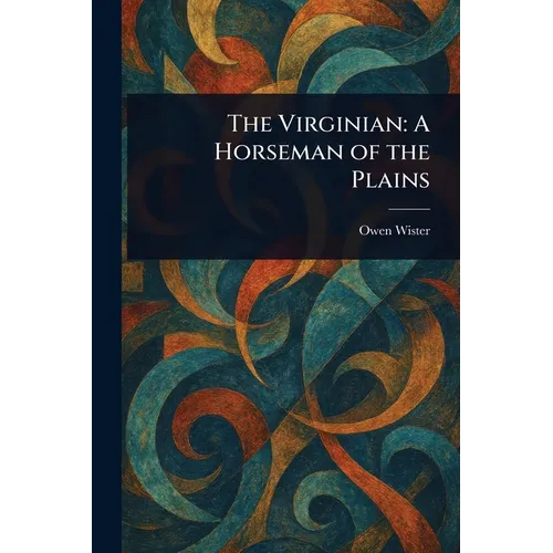 The Virginian: A Horseman of the Plains - Paperback - IBook Store