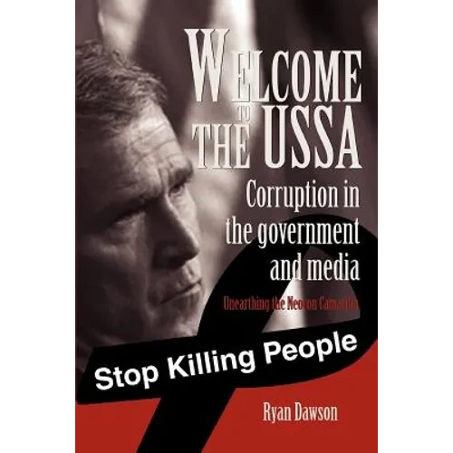 Welcome to the USSA: Corruption in the government and media - Paperback