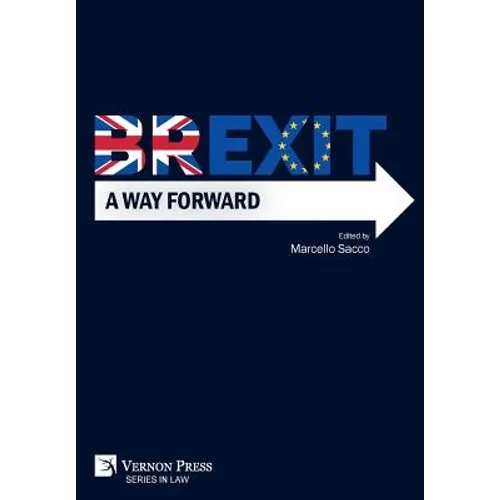 Brexit: A Way Forward - Hardcover