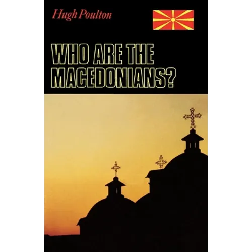 Who Are the Macedonians?: Second Edition - Paperback - IBook Store