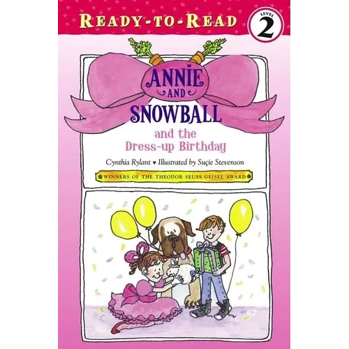 Annie and Snowball and the Dress-Up Birthday: Ready-To-Read Level 2 - Paperback