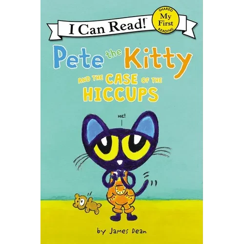 Pete the Kitty and the Case of the Hiccups - Hardcover