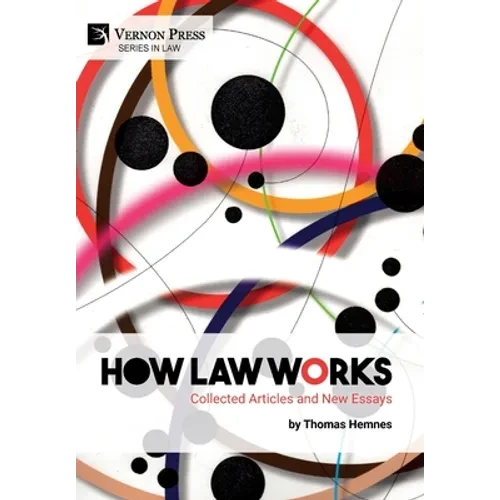How Law Works: Collected Articles and New Essays - Hardcover