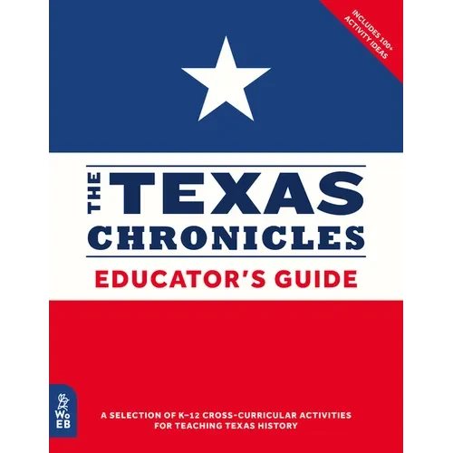 The Texas Chronicles Educator's Guide - Paperback