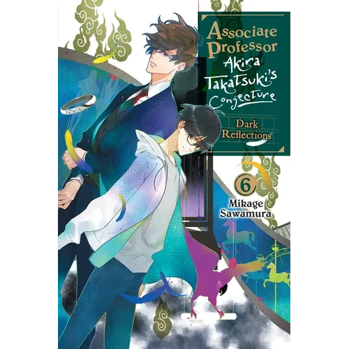 Associate Professor Akira Takatsuki's Conjecture, Vol. 6 (Light Novel) - Paperback - IBook Store