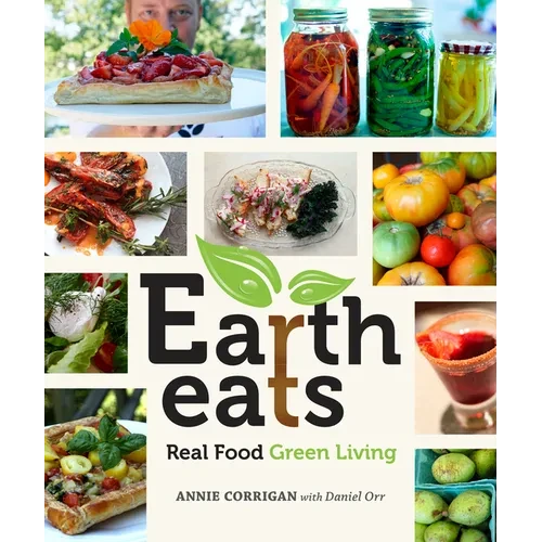 Earth Eats: Real Food Green Living - Paperback