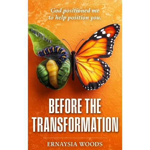 Before The Transformation - Hardcover