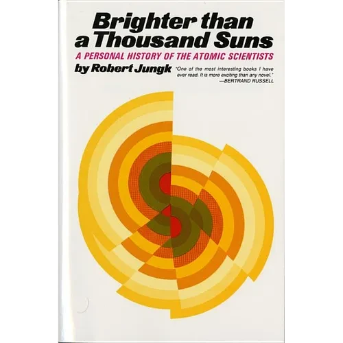 Brighter Than a Thousand Suns: A Personal History of the Atomic Scientists - Paperback