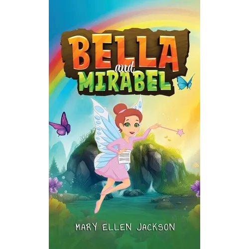Bella and Mirabel: Messages of Delight between an Earth Spirit and her Human Sister