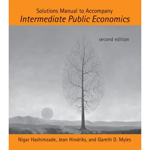 Solutions Manual to Accompany Intermediate Public Economics, Second Edition - Paperback